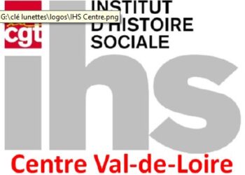 L’ IHS CGT Centre-Val de Loire C’est quoi ? C’est qui ? A quoi ça sert ?